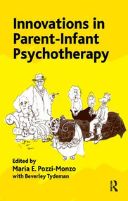 Innovations in Parent-Infant Psychotherapy - 9781855754584 by Maria Pozzi Monzo, Beverley Tydeman, 9781855754584
