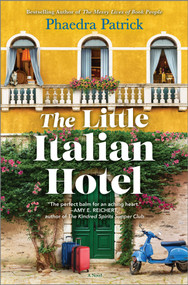 The Little Italian Hotel (A Novel) - 9780778307648 by Phaedra Patrick, 9780778307648