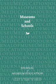 Museums and Schools (Journal of Museum Education 34:1 Thematic Issue) by Giuseppe "Pino" Monaco, Megan Wood, 9781598748208