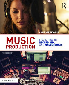 Music Production (Learn How to Record, Mix, and Master Music) - 9781138626102 by Hans Weekhout, 9781138626102