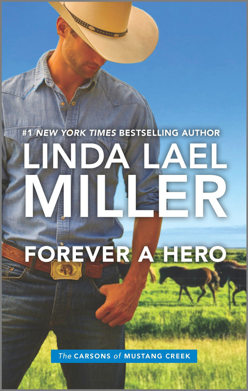 Forever a Hero by Linda Lael Miller, 9781335449924