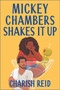Mickey Chambers Shakes It Up by Charish Reid, 9781335453556