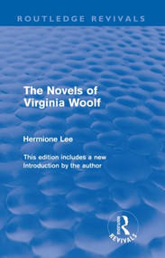 The Novels of Virginia Woolf (Routledge Revivals) - 9780415568005 by Hermione Lee, 9780415568005