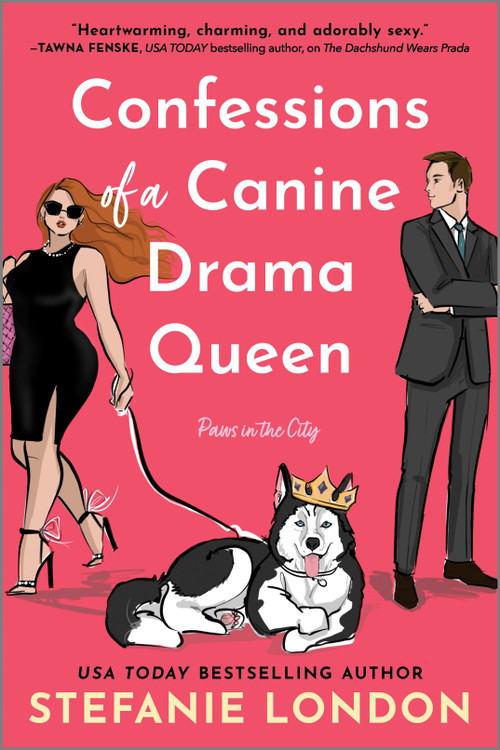 Confessions of a Canine Drama Queen by Stefanie London, 9781335498212