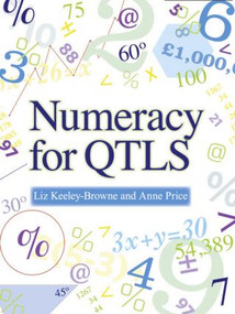Numeracy for QTLS (Achieving the Minimum Core) - 9781405873543 by Liz Keeley-Browne, Anne Price, 9781405873543