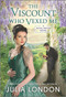 The Viscount Who Vexed Me by Julia London, 9781335498229