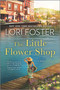 The Little Flower Shop - 9781335506382 by Lori Foster, 9781335506382