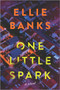 One Little Spark by Ellie Banks, 9781335600974