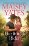 The Rough Rider by Maisey Yates, 9781335600981