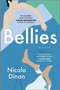 Bellies (A Novel) by Nicola Dinan, 9781335490889