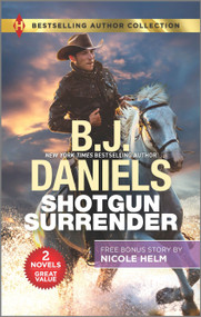 Shotgun Surrender & Stone Cold Texas Ranger by B.J. Daniels, Nicole Helm, 9781335008121
