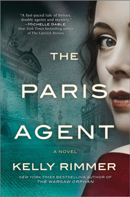 The Paris Agent (A Gripping Tale of Family Secrets) - 9781525805080 by Kelly Rimmer, 9781525805080