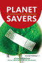 Planet Savers (301 Extraordinary Environmentalists) by Kevin Desmond, 9781906093006