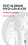 Post-Kleinian Psychoanalysis (The Biella Seminars) - 9781855752498 by Kenneth Sanders, 9781855752498