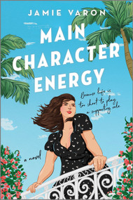 Main Character Energy (A Novel) by Jamie Varon, 9780778334200