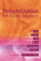 Rehabilitation for Work Matters by Jim Ford, Gordon Parker, Fiona Ford, Diana Kloss, Simon Pickvance, Philip Sawney, 9781857757866