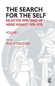 The Search for the Self (Volume 1: Selected Writings of Heinz Kohut 1950-1978) - 9781855758698 by Heinz Kohut, Paul Ornstein, 9781855758698