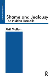 Shame and Jealousy (The Hidden Turmoils) - 9781855759183 by Phil Mollon, 9781855759183