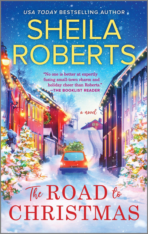 The Road to Christmas (A Novel) by Sheila Roberts, 9780778305255