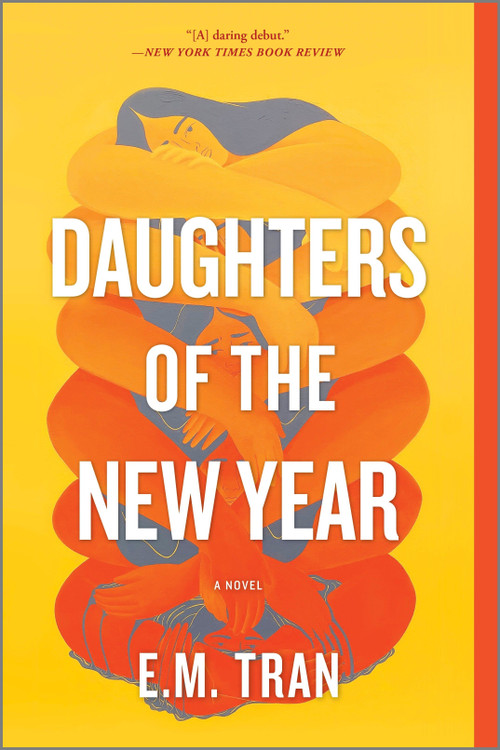 Daughters of the New Year (A Novel) - 9781335016010 by E.M. Tran, 9781335016010