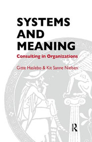 Systems and Meaning (Consulting in Organizations) - 9781855752351 by Gitte Haslebo, Kit Sanne Nielsen, 9781855752351
