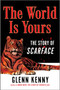 The World Is Yours (The Story of Scarface) by Glenn Kenny, 9781335449627