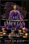The Empress of Time - 9781335005991 by Kylie Lee Baker, 9781335005991