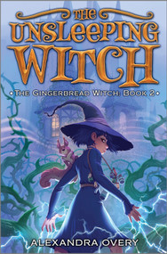The Unsleeping Witch by Alexandra Overy, 9781335457974