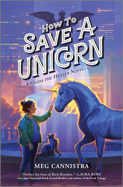 How to Save a Unicorn by Meg Cannistra, 9781335458025