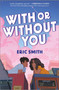 With or Without You - 9781335458070 by Eric Smith, 9781335458070