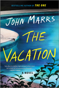 The Vacation (A Novel) by John Marrs, 9781335006042