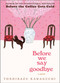 Before We Say Goodbye (A Novel) by Toshikazu Kawaguchi, 9781335009111