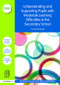Understanding and Supporting Pupils with Moderate Learning Difficulties in the Secondary School (A practical guide) by Rachael Hayes, Pippa Whittaker, 9781138019102
