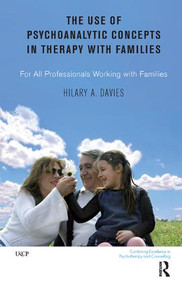 The Use of Psychoanalytic Concepts in Therapy with Families (For all Professionals Working with Families) - 9781855755154 by Hilary A. Davies, 9781855755154