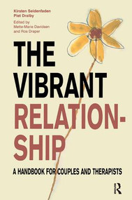 The Vibrant Relationship (A Handbook for Couples and Therapists) - 9781855758131 by Kirsten Seidenfaden, Mette Marie Davidsen, Piet Draiby, Ros Draper, 9781855758131
