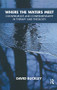 Where the Waters Meet (Convergence and Complementarity in Therapy and Theology) - 9781855755918 by David Buckley, 9781855755918