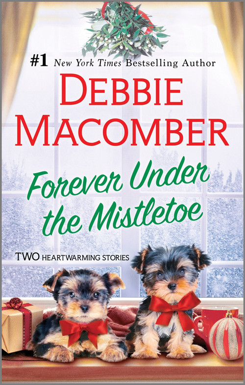 Forever Under the Mistletoe (A Novel) by Debbie Macomber, 9780778334026