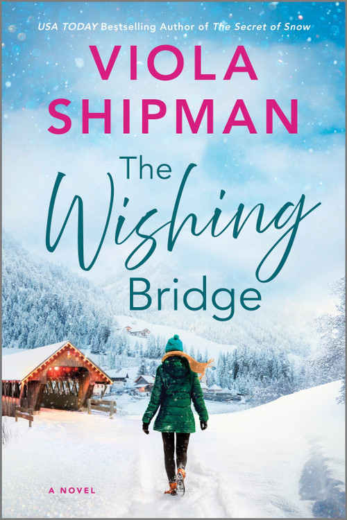 The Wishing Bridge by Viola Shipman, 9781525804861