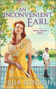 An Inconvenient Earl by Julia London, 9781335498250