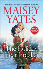 The Holiday Heartbreaker by Maisey Yates, 9781335600790