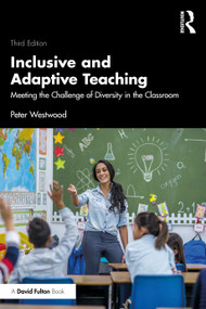 Inclusive and Adaptive Teaching (Meeting the Challenge of Diversity in the Classroom) - 9781032723570 by Peter Westwood, 9781032723570