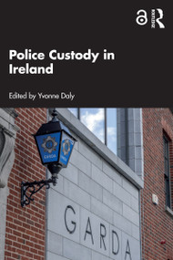 Police Custody in Ireland by Yvonne Daly, 9781032469706