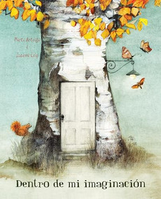 Dentro de mi imaginación (Inside My Imagination) (Spanish Edition) by Marta Arteaga, Zuzanna Celej, 9788416733965