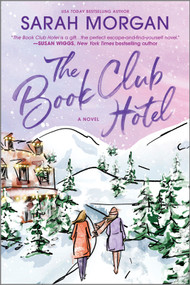 The Book Club Hotel (A Novel) by Sarah Morgan, 9781335005120