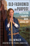 Old-Fashioned on Purpose (Cultivating a Slower, More Joyful Life) by Jill Winger, 9780778334217