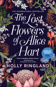 The Lost Flowers of Alice Hart by Holly Ringland, 9781487005221