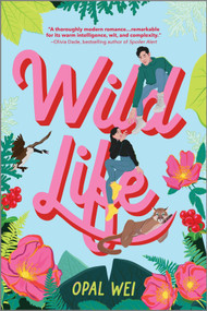 Wild Life - 9781335475954 by Opal Wei, 9781335475954