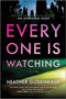 Everyone Is Watching (A Locked-Room Thriller) by Heather Gudenkauf, 9780778310792