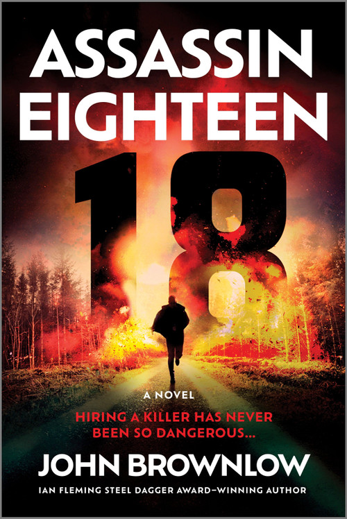 Assassin Eighteen (A Novel) by John Brownlow, 9781335005700