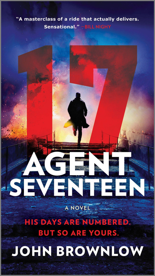 Agent Seventeen (A Novel) by John Brownlow, 9781335449535